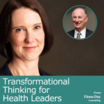 James Dunbar on Transformational Thinking for Health Leaders